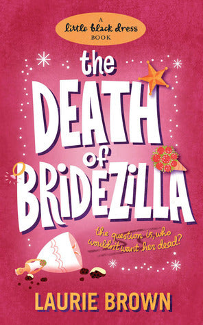 Book cover of The Death of Bridezilla by Laurie Brown