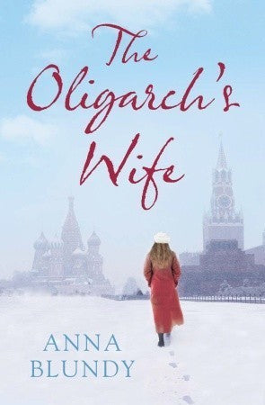 Book cover of The Oligarch's Wife by Anna Blundy