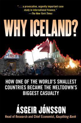 Book cover of Why Iceland?: How One Of The World's Smallest Countries Became The Meltdown's Biggest Casualty by Ásgeir Jónsson