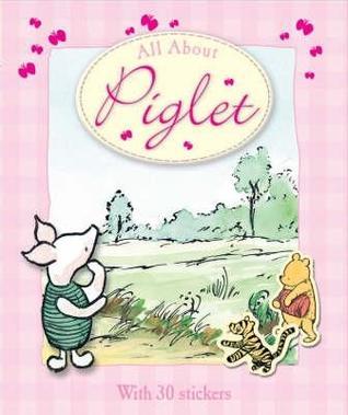 Book cover of All About Piglet by Andrew Grey