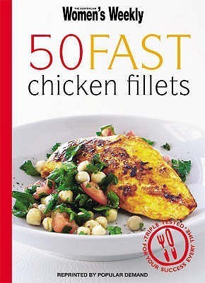 Book cover of 50 Fast Chicken Fillets by tomnay-susan