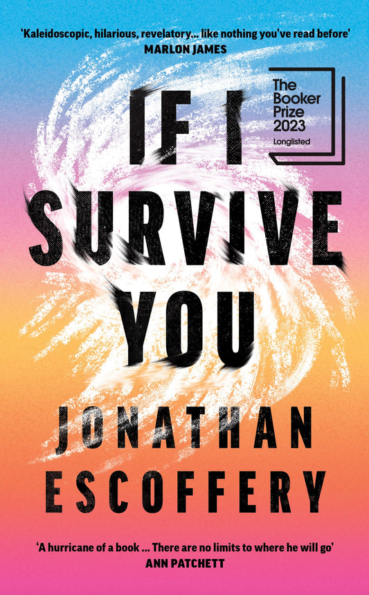 Book cover of If I Survive You by Jonathan Escoffery
