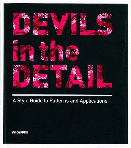 Book cover of Devils In The Detail: A Style Guide To Patterns & Applications by Dawn Teo, Serena Narain (Ed.)
