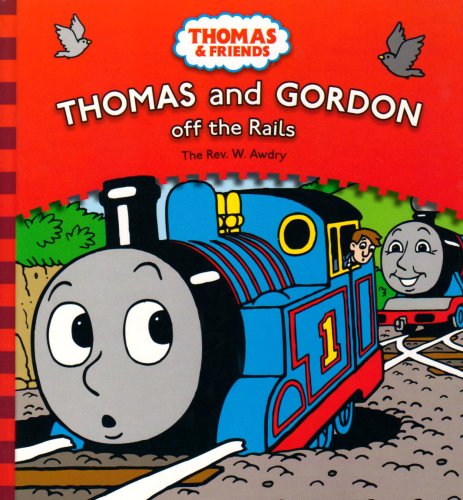 Book cover of Thomas and Gordon Off the Rails by W. Awdry