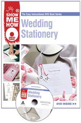 Book cover of Wedding Stationery: The Easy Instructional Dvd Book Series by Show Me How (Ed.)