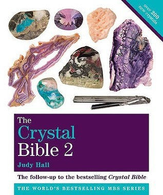 Book cover of The Crystal Bible Featuring Over 200 Additional Healing Stones by Judy Hall