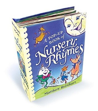 Book cover of A Pop-Up Book Of Nursery Rhymes: A Classic Collectible Pop-Up by Matthew Reinhart