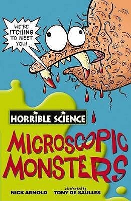 Book cover of Microscopic Monsters by Nick Arnold, Tony De Saulles (Illus.)