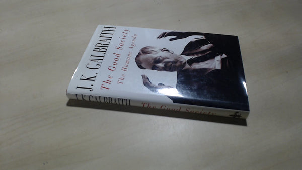 Book cover of The Good Society by James K. Galbraith