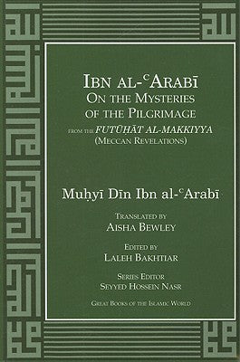Book cover of Ibn Al-Arabi On The Mysteries Of The Pilgrimage by Ibn ʿArabi