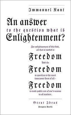 Book cover of An Answer To The Question: What Is Enlightenment? by Immanuel Kant