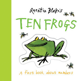 Book cover of Quentin Blake's Ten Frogs: A First Book About Numbers by Quentin Blake