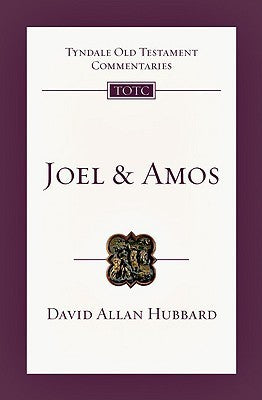 Book cover of Joel And Amos by David Allan Hubbard