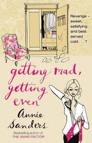 Book cover of Getting Mad, Getting Even by Annie Sanders