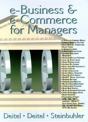 Book cover of E-Business And E-Commerce For Managers by Harvey M. Deitel, Paul J. Deitel