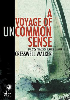 Book cover of A Voyage of Uncommon Sense by Cresswell Walker