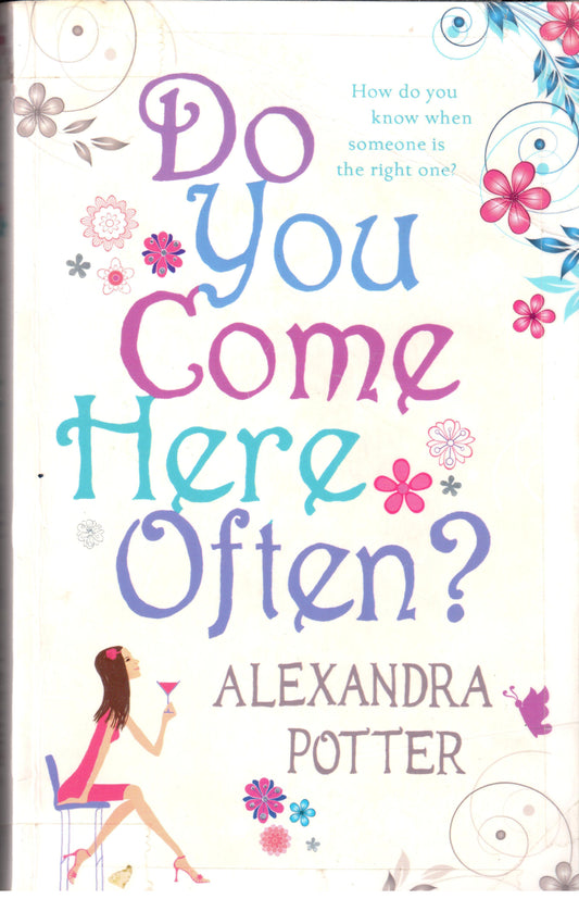 Book cover of Do You Come Here Often? by Alexandra Potter