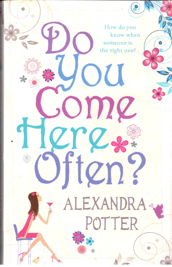 Book cover of Do You Come Here Often? by Alexandra Potter