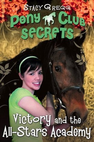 Book cover of Victory And The All-Stars Academy by Stacy Gregg