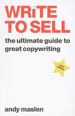 Book cover of Write To Sell: The Ultimate Guide To Great Copywriting by Andy Maslen