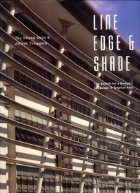 Book cover of Line, Edge & Shade: The Search for a Design Language in Tropical Asia by Tay Kheng Soon, Chung Meng Ker (Contrib.), Patrick Chia (Contrib.), Winston Yeh (Contrib.), Robert Powell (Contrib.)