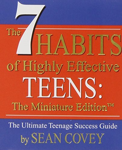Book cover of The 7 Habits Of Highly Effective Teens: The Miniature Edition by Sean Covey