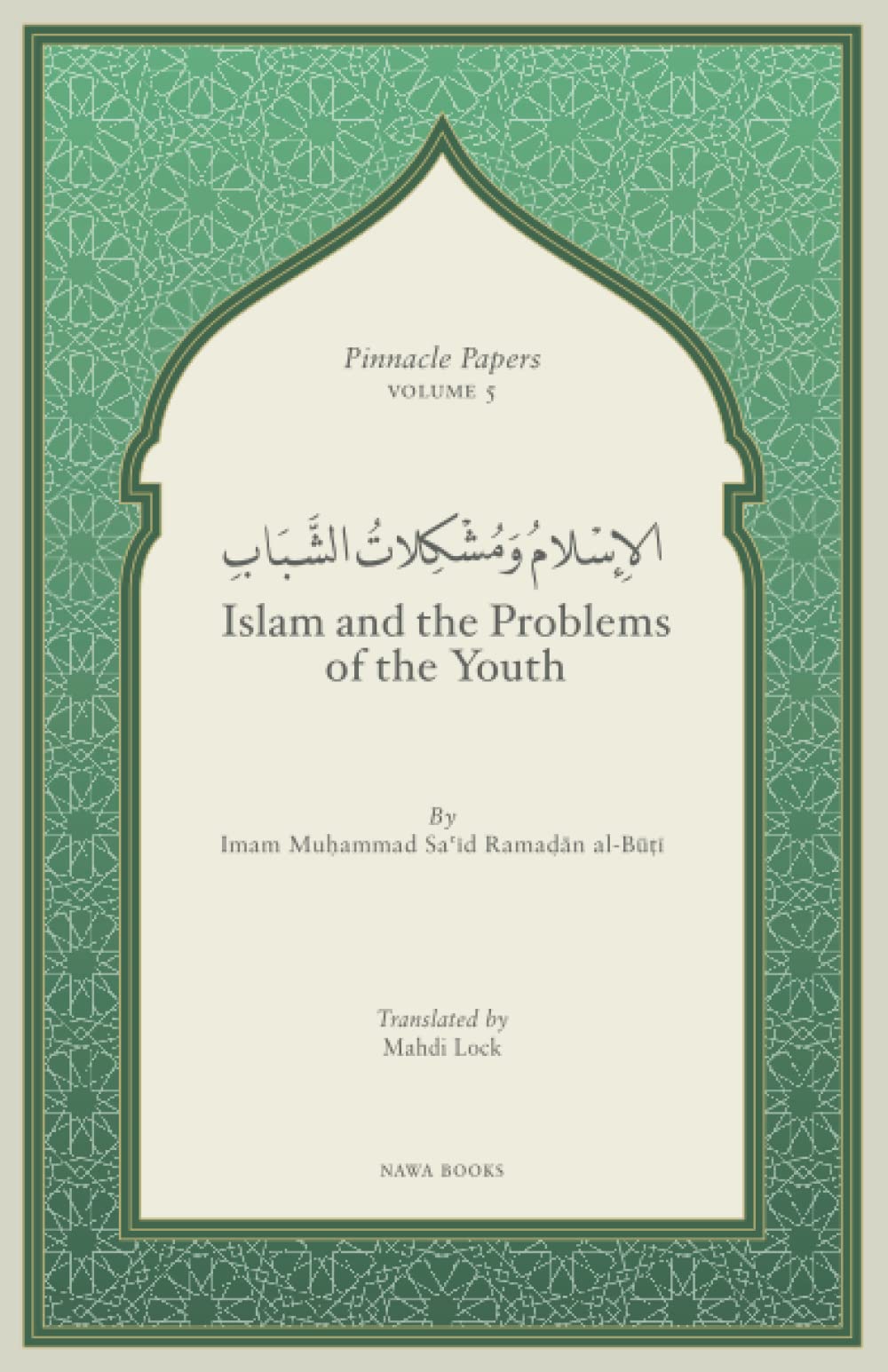 Book cover of Islam And The Problems Of The Youth by Imam Muhammad Sa'id Ramadan al-Buti, Mahdi Lock (Trans.)