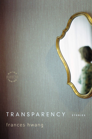 Book cover of Transparency: Stories by Frances Hwang