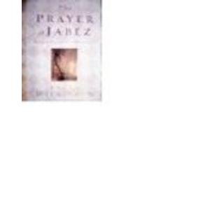 Book cover of The Prayer of Jabez: Breaking Through to the Blessed Life by Bruce H. Wilkinson