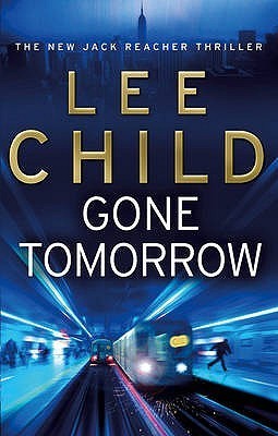 Book cover of Gone Tomorrow by Lee Child
