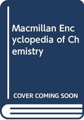 Book cover of Macmillan Encyclopedia Of Chemistry by Joseph J. Lagowski (Ed.)