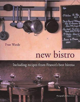Book cover of New Bistro By Warde, Fran (2009) Hardcover by Fran Warde