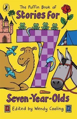 Book cover of The Puffin Book Of Stories For Seven-Year-Olds by Wendy Cooling (Ed.)