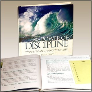Book cover of The Power of Discipline: 7 Ways It Can Change Your Life by Brian Tracy