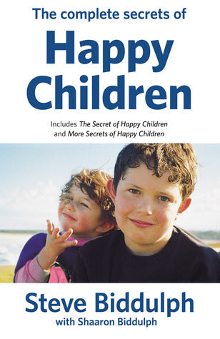 Book cover of Complete Secrets Of Happy Children by Steve Biddulph