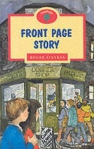 Book cover of Front Page Story by Roger Stevens, Jacqui Thomas (Illus.)