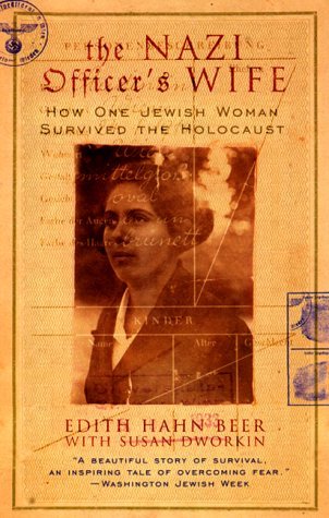 Book cover of The Nazi Officer's Wife: How One Jewish Woman Survived The Holocaust by Edith Hahn Beer, Susan Dworkin