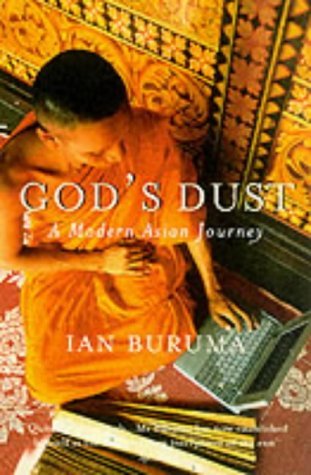 Book cover of God's Dust : A Modern Asian Journey by Ian Buruma