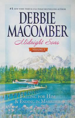 Book cover of Midnight Sons Volume 3: Falling for Him / Ending in Marriage / Midnight Sons And Daughters by Debbie Macomber