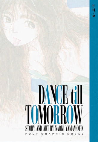Book cover of Dance Till Tomorrow, Vol. 2 by Naoki Yamamoto