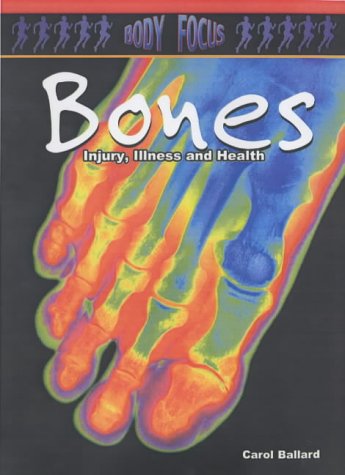 Book cover of Body Focus: Bones by Carol Ballard