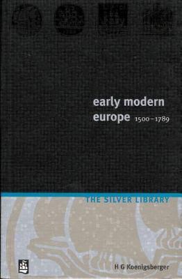 Book cover of Early Modern Europe 1500-1789 by H.G. Koenigsberger