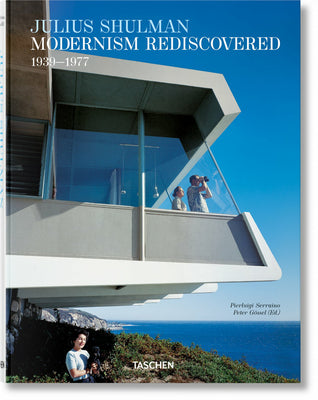 Book cover of Julius Shulman: Modernism Rediscovered / Die Wiederentdeckte Moderne / La Redécouverte D'un Modernisme by Pierluigi Serraino, Julius Shulman (Photographer)