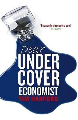 Book cover of Dear Undercover Economist by Tim Harford