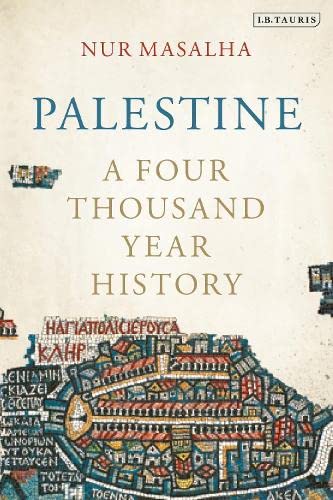 Book cover of Palestine: A Four Thousand Year History by Nur Masalha