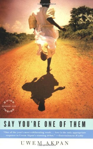 Book cover of Say You're One Of Them by Uwem Akpan