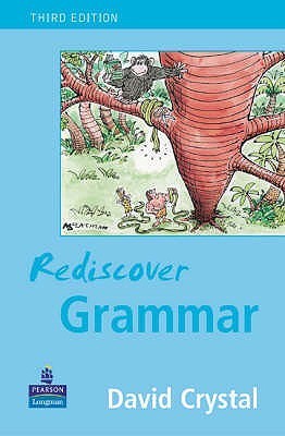 Book cover of Rediscover Grammar Third Edition by David Crystal