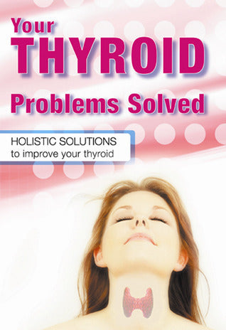 Book cover of Your Thyroid Problems Solved: Holistic Solutions To Improve Your Thyroid by Sandra Cabot, Margaret Jasinska