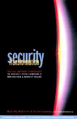 Book cover of Security Transformation: Digital Defense Strategies To Protect Your Company's Reputation And Market Share by Mary Pat McCarthy, Stuart  Campbell