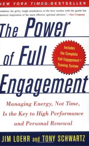 Book cover of The Power of Full Engagement: Managing Energy, Not Time, Is the Key to High Performance and Personal Renewal by Jim Loehr